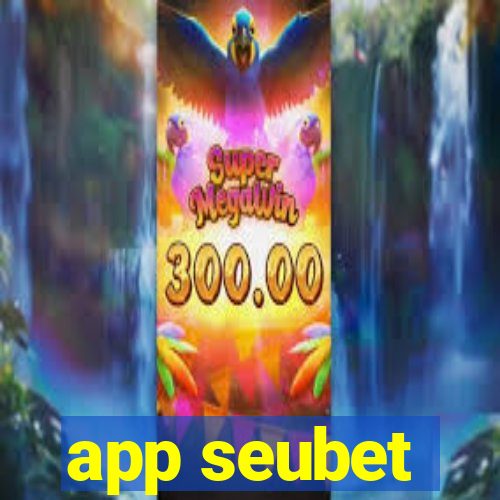 app seubet